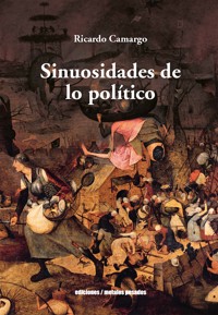 Sinuosidades de lo político - Ricardo Camargo - ebook