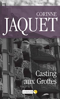 Casting aux Grottes - Corinne Jaquet - ebook