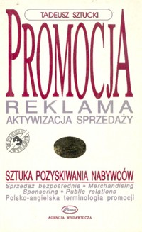 Promocja, reklama, aktywizacja sprzedaży - Tadeusz Sztucki - ebook
