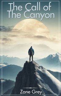 The Call of the Canyon - Grey Zane - ebook
