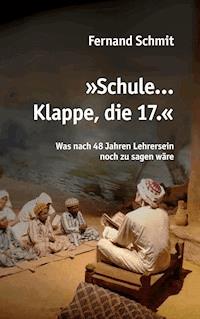 Schule ... Klappe, die 17. - Fernand Schmit - ebook