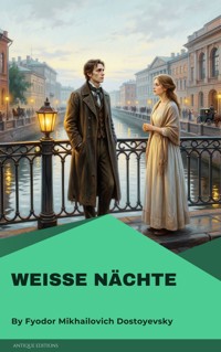 Weiße Nächte - Fyodor Mikhailovich Dostoyevsky - ebook
