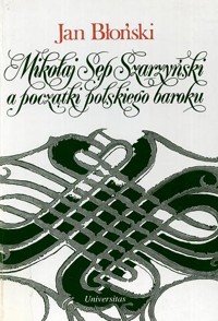 Mikołaj Sęp Szarzyński a początki polskiego baroku - Jan Błoński - ebook