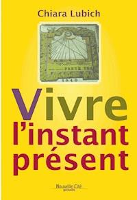 Vivre l'Instant Présent - Chiara Lubich - ebook