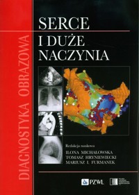 Diagnostyka obrazowa Serce i duże naczynia -  - książka