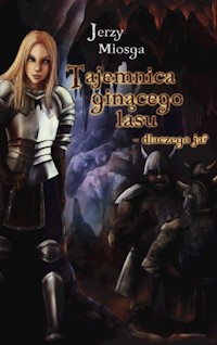 Tajemnica ginącego lasu - dlaczego ja? - Miosga Jerzy - książka