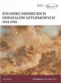 Żołnierz niemieckich oddziałów szturmowych 1914/18 - Drury Ian - książka