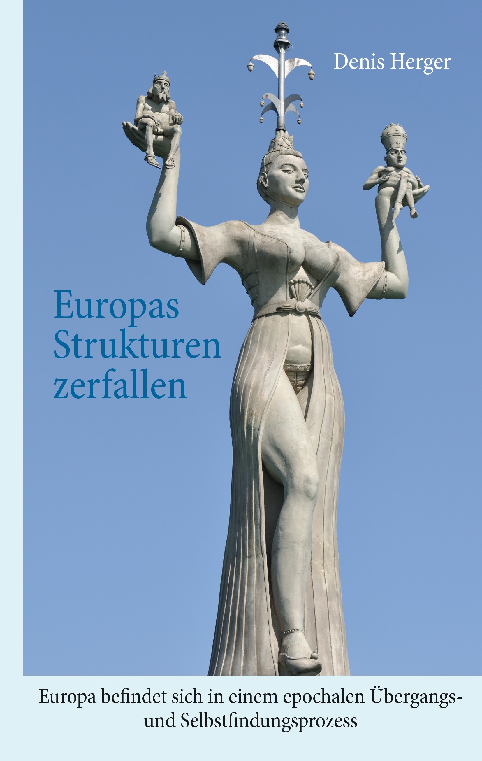 Europas Strukturen zerfallen