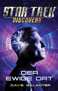 Star Trek – Discovery: Der ewige Ort - Dave Galanter - ebook