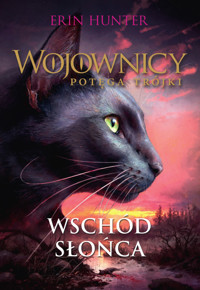 Wschód słońca. Cykl Wojownicy. Potęga Trójki. Tom 6 - Erin Hunter - książka