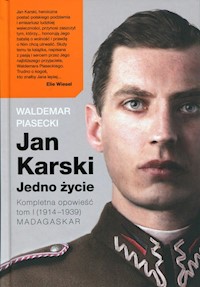 Jan Karski Jedno życie Kompletna opowieść - Waldemar Piasecki - książka