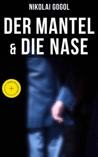 Nikolai Gogol: Der Mantel & Die Nase - Nikolai Gogol - ebook