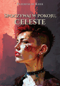 Spoczywaj w pokoju, Celeste -  - darmowy ebook