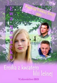 Emilia z Kwiatem Lilii Leśnej - Ewa Nowacka - ebook