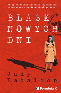 Blask nowych dni - Batalion Judy - ebook + książka