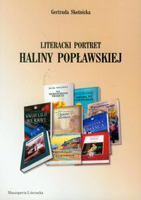 Literacki portret Haliny Popławskiej - Skotnicka Gertruda - książka