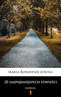 20 najpiękniejszych powieści. MultiBook - Maria Rodziewiczówna - ebook