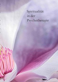 Spiritualität in der Psychotherape -  - ebook