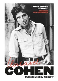 Leonard Cohen. Świadek upadku aniołów - Christophe Lebold - książka