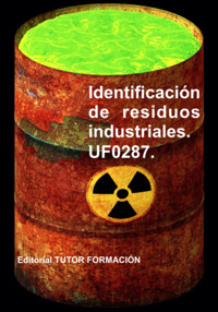 Identificación De Residuos Industriales. Uf0287. - Raquel García Laureano - ebook