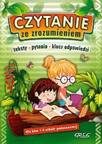Czytanie ze zrozumieniem. Szkoła podstawowa klasa 1-3 ( teksty, pytania,klucz odpowiedzi) - zbiorowa praca - książka