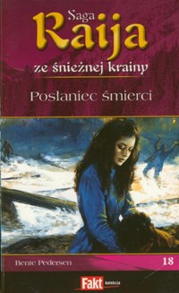 Raija ze śnieżnej krainy (18). Posłaniec śmierci - Bente Pedersen - ebook
