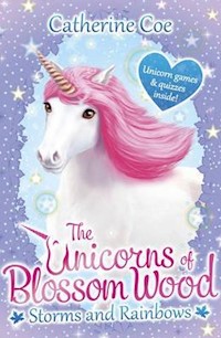 The Unicorns of Blossom Wood: Storms and Rainbows - Catherine Coe - książka