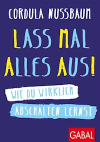 Lass mal alles aus! - Cordula Nussbaum - ebook