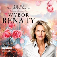 Wybór Renaty - Marzena Orczyk-Wiczkowska - ebook + audiobook + książka