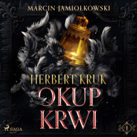 Herbert Kruk. Część 1. Okup krwi - Marcin Jamiołkowski - audiobook