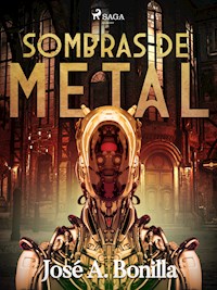 Sombras de metal - José Antonio Bonilla - ebook
