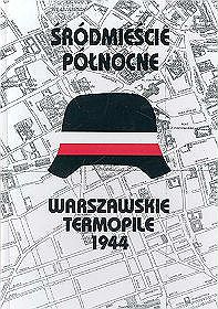 Śródmieście Północne. Warszawskie Termopile 1944 - Izabella Maliszewska, Stanisław Maliszewski - ebook