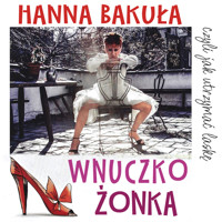 Wnuczkożonka, czyli jak utrzymać laskę - Hanna Bakuła - ebook + audiobook