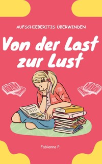 Von der Last zur Lust - Fabienne P. - ebook