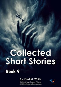 Collected Short Stories - Book9 - Fred M White - ebook