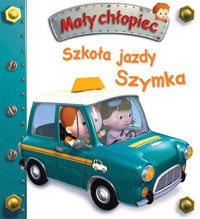 Szkoła jazdy Szymka. Mały chłopiec - Beaumont Emilie, Belineau Nathalie - książka