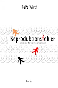 Reproduktionsfehler - CePe Wirth - ebook