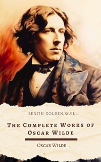 The Complete Works of Oscar Wilde - wilde oscar - ebook