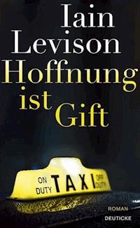 Hoffnung ist Gift - Iain Levison - ebook