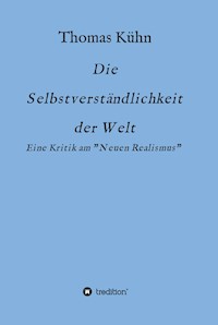 Die Selbstverständlichkeit der Welt - kuhn thomas - ebook
