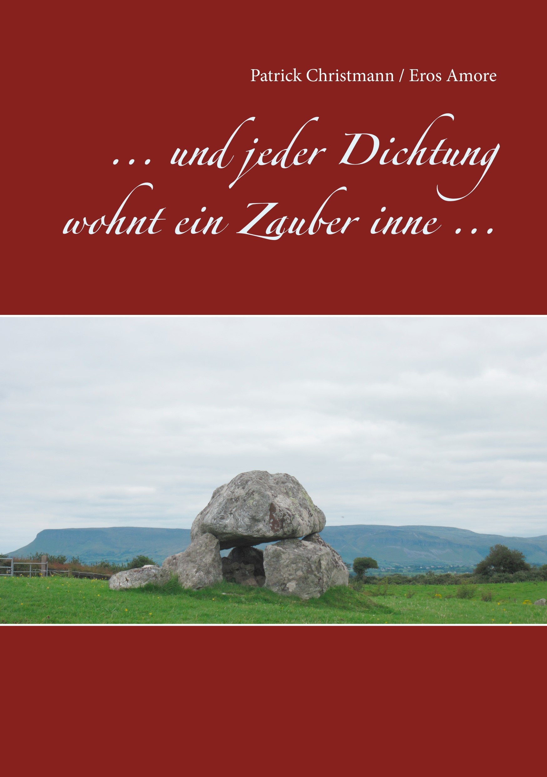 ... und jeder Dichtung wohnt ein Zauber inne ...