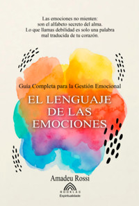 El Lenguaje De Las Emociones - Amadeu Rossi/luiz Santos - ebook