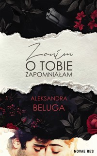 Zanim o tobie zapomniałam - Aleksandra Beluga - ebook