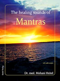 The Healing Sounds of Mantras - Dr. Mohani Heitel - ebook