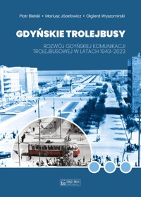 Gdyńskie trolejbusy - Wyszomirski Olgierd, Józefowicz Mariusz, Bielski Piotr - książka