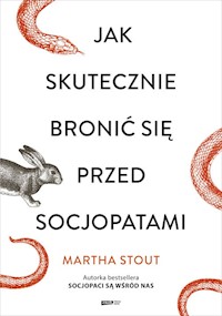 Jak skutecznie bronić się przed socjopatami - Stout Martha - książka