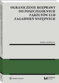 Ograniczenie rozprawy do poszczególnych zarzutów lub zagadnień wstępnych - Zientalewicz Sandra - książka