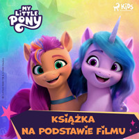 My Little Pony - Nowe pokolenie – Książka na podstawie filmu - Hasbro France SAS - audiobook