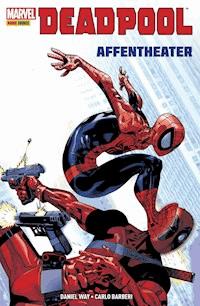 Deadpool - Affentheater - Daniel Way - ebook