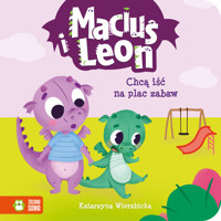 Maciuś i Leon chcą iść na plac zabaw - Katarzyna Wierzbicka - książka